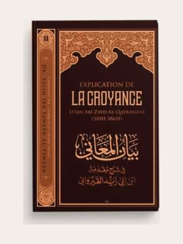 EXPLICATION DE LA CROYANCE D’IBN ABI ZAYD AL QAYRAWANI – De Sheikh Al Fawzan – Edition Ibn Badis