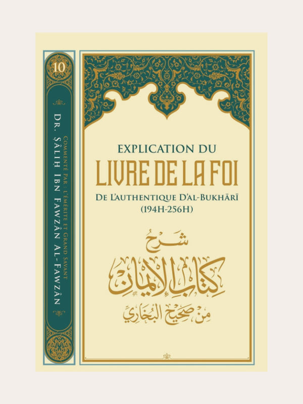 EXPLICATION DU LIVRE DE LA FOI DE L’AUTHENTIQUE D’AL BUKHARI – De Sheikh Al Fawzan