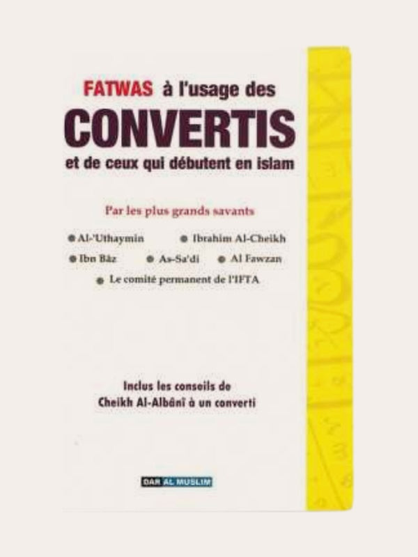 FATAWAS A L’USAGE DES CONVERTIS ET DE CEUX QUI DEBUTENT EN ISLAM