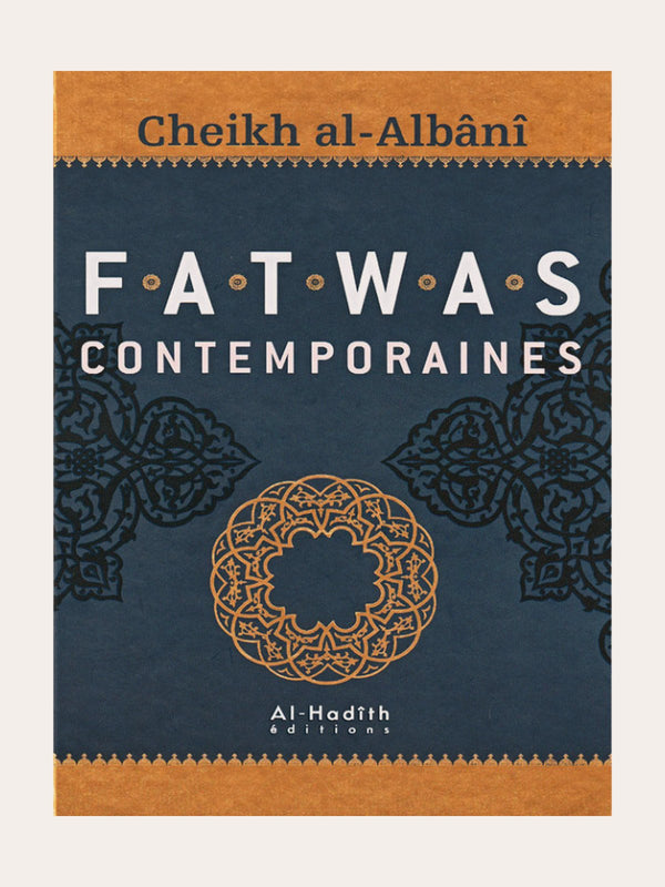 FATWAS CONTEMPORAINES – de Sheikh Al-Albani