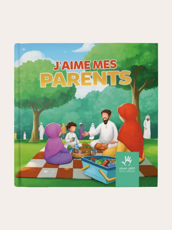 J’AIME MES PARENTS – Editions MUSLIMKIDS