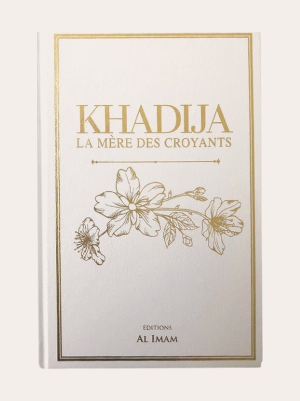 KHADIJA LA MERE DES CROYANTS