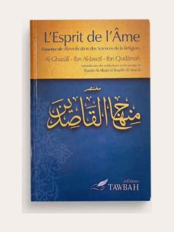 L’ESPRIT DE L’AME – de Sheikh Al Jawzî, Ibn Qudamah, Al Ghazalî – Editions Tawbah
