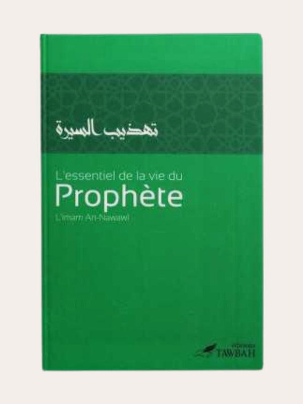 L’ESSENTIEL DE LA VIE DU PROPHETE ﷺ