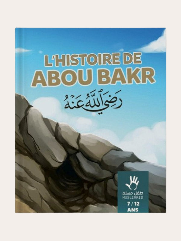 L’HISTOIRE D’ABOU BAKR – (7/12 ans) Ibn Kathir – Muslim Kids