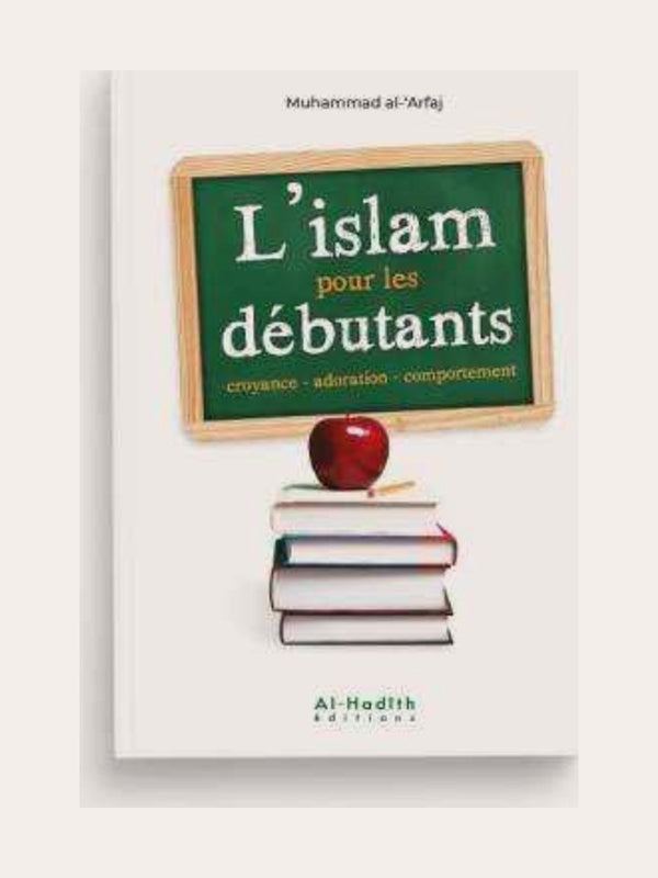 L’ISLAM POUR LES DÉBUTANTS