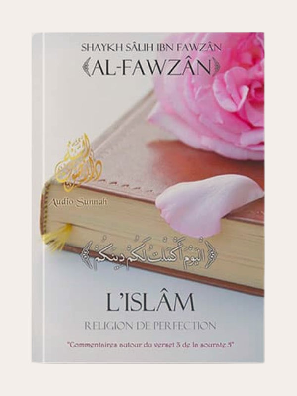 L’ISLAM RELIGION DE PERFECTION. – Sheikh Al Fawzan – Audio Sunnah