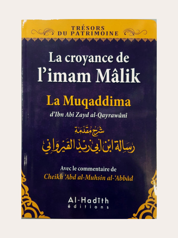LA CROYANCE DE L’IMAM MALIK LA MUQADDIMA – d’Ibn Zayd Al-Qayrawani – Editions Al Hadith