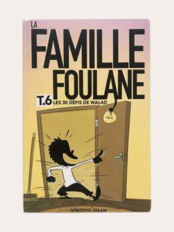 LA Famille Foulane (Tome 6) les 30 défis de Walad