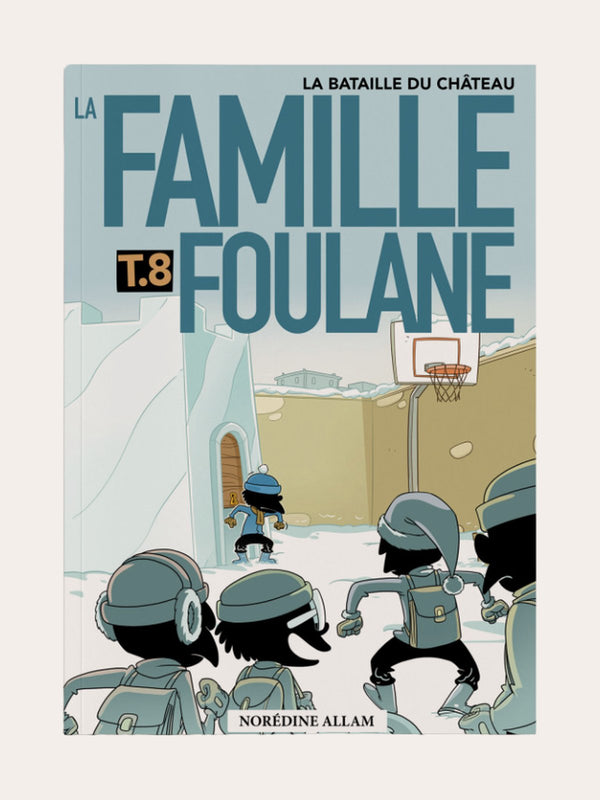 La Famille Foulane (Tome 8) : La Bataille Du Château