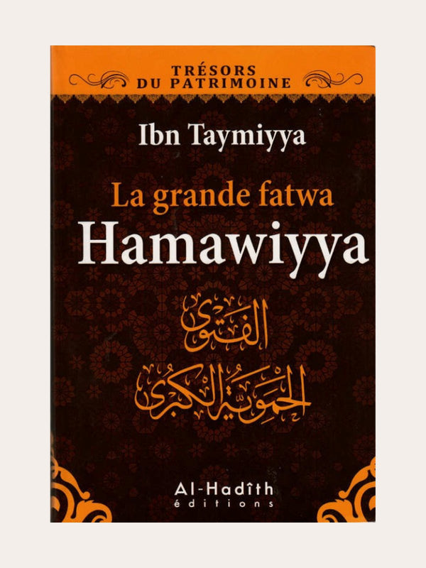 LA GRANDE FATWA HAMAWIYYA – d’Ibn Tamiyyah
