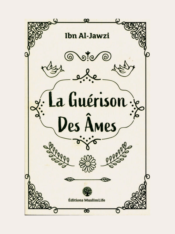 LA GUERISON DES AMES – Ibn Al Jawzi – Edition Muslimlife