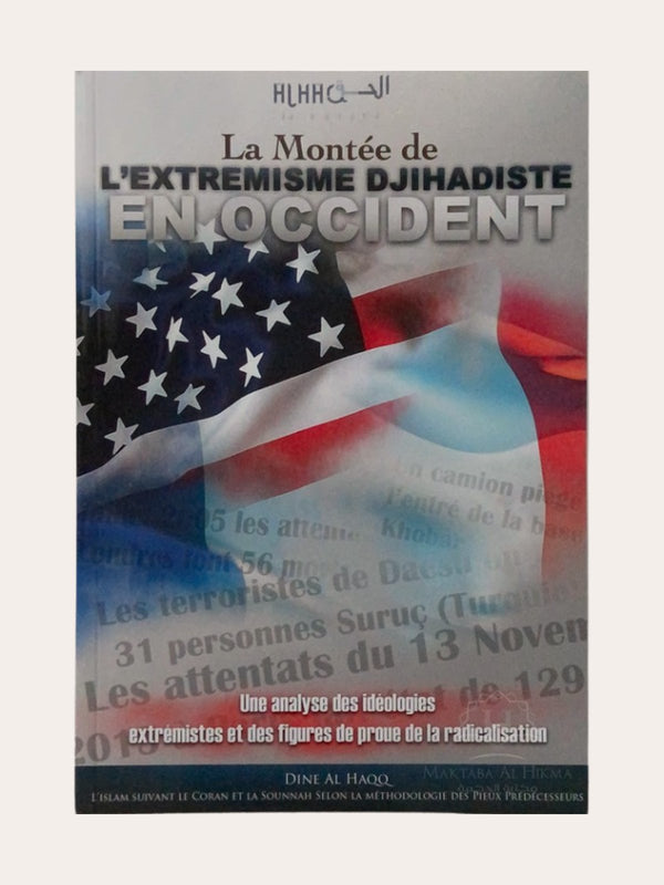 LA MONTEE DE L’EXTREMISME DJIHADISTE EN OCCIDENT – de Medhi Abou Abderahman – Editions Dine Al Haqq