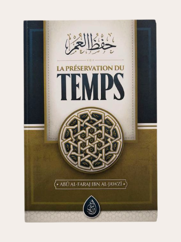 LA PRESERVATION DU TEMPS – de Ibn Al-Jawzi – Editions Ibn Badis