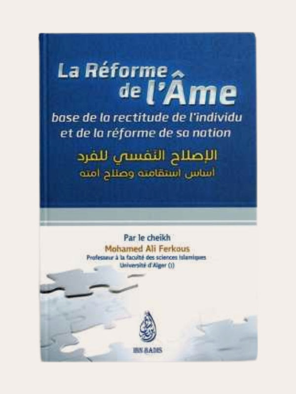 LA REFORME DE L’AME – de Sheikh Ferkous – Editions Ibn Badis