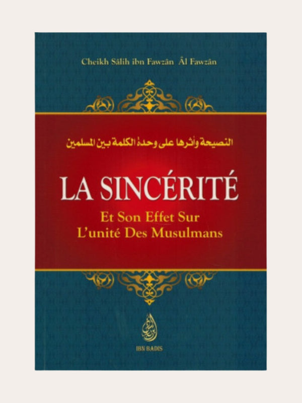 La Sincérité et son effet sur l’unité des Musulmans