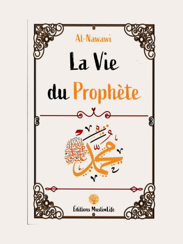 LA VIE DU PROPHETE – de L’imam Nawawi
