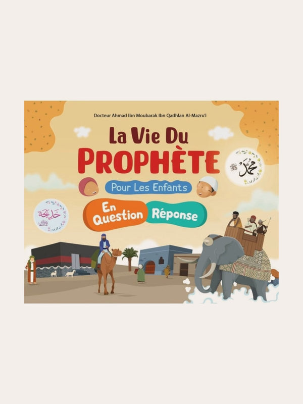 La vie du prophète ﷺ pour les enfants