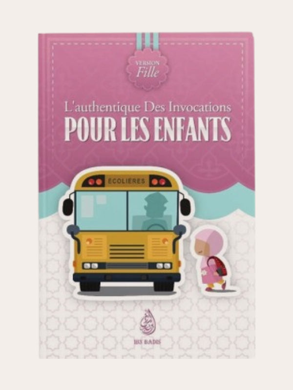 L’AUTHENTIQUE DES INVOCATIONS (VERSION FILLE)