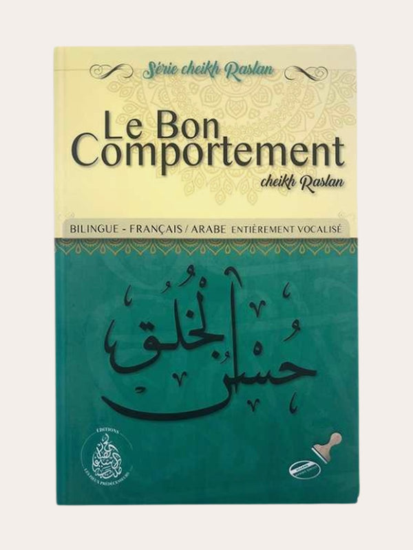 LE BON COMPORTEMENT – de Sheikh Raslan – Editions Les pieux prédécesseurs