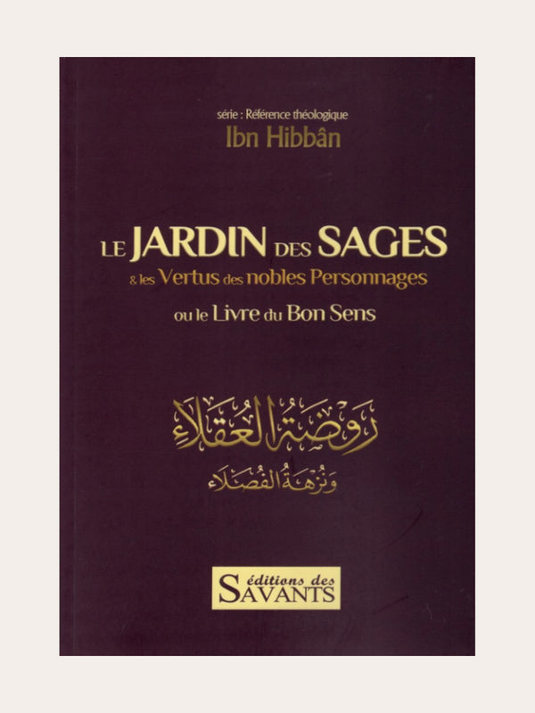 LE JARDIN DES SAGES ET LES VERTUS DES NOBLES PERSONNAGES