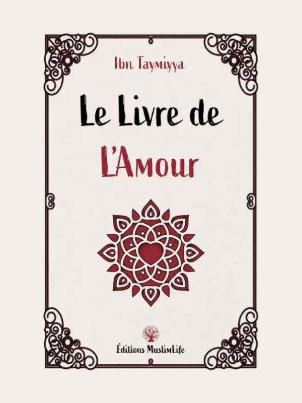 Le livre de l’amour – De Sheikh Ibn Taymmiyah
