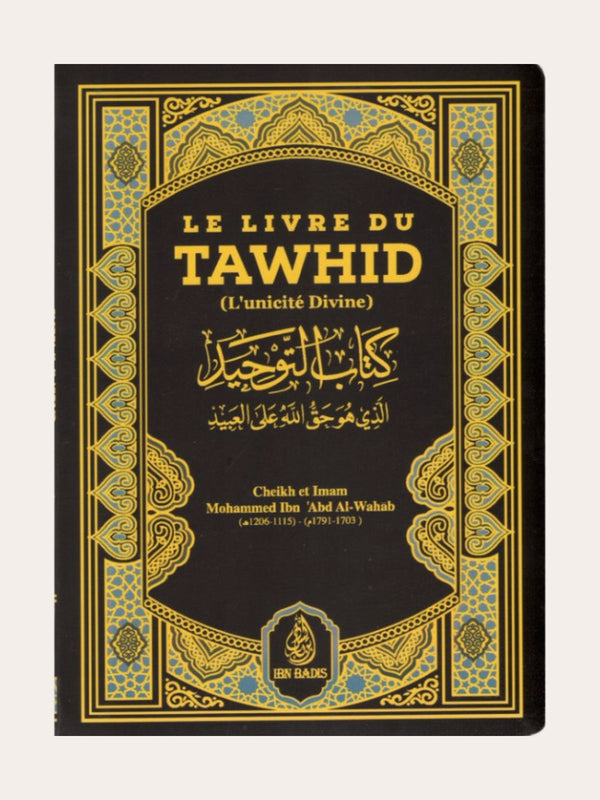 LE LIVRE DU TAWHID (L’UNICITE DIVINE)