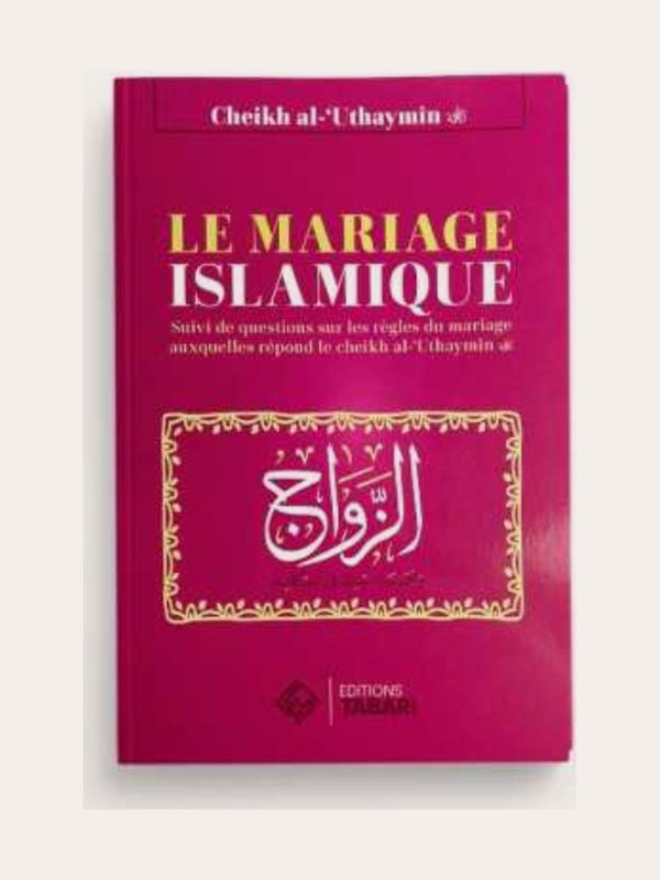 LE MARIAGE ISLAMIQUE – de Sheikh Utheymin