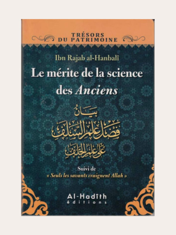LE MERITE DE LA SCIENCE DES ANCIENS – de Ibn Rajab Al Hanbali – Editions Al Hadith