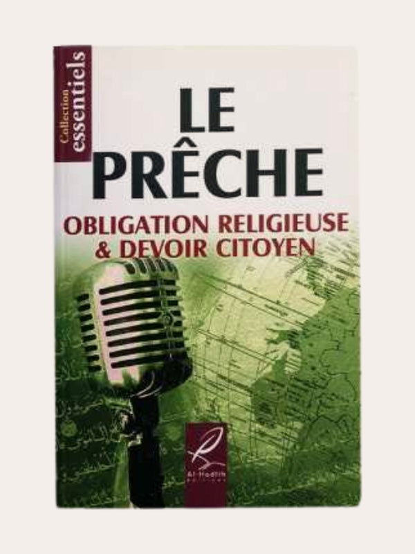 LE PRECHE OBLIGATION RELIGIEUSE ET DEVOIR CITOYEN – Edition Al Hadith