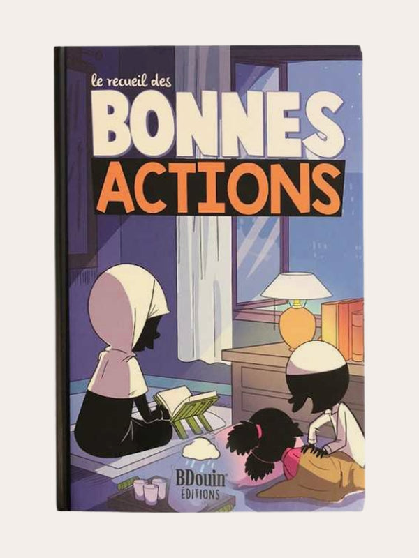 LE RECEUIL DES BONNES ACTIONS – par Noredine Allam – Editions B’DOUINS