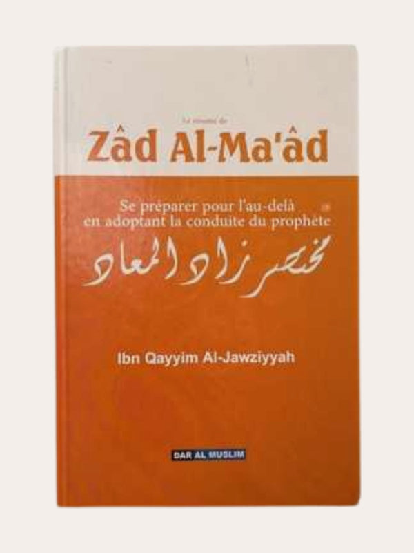 LE RESUME DE ZÂD AL-MA’AD – d’Ibn Qayyim