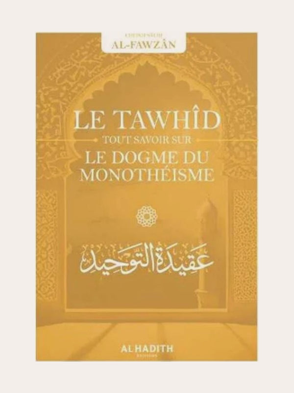 LE TAWHID: LE DOGME DU MONOTHÉISME