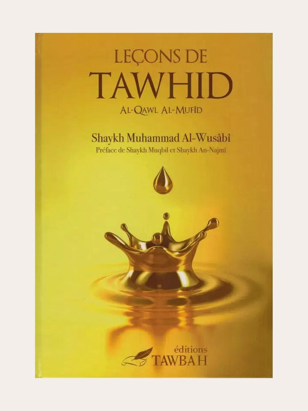 LECONS DE TAWHID Edition: Tawbah