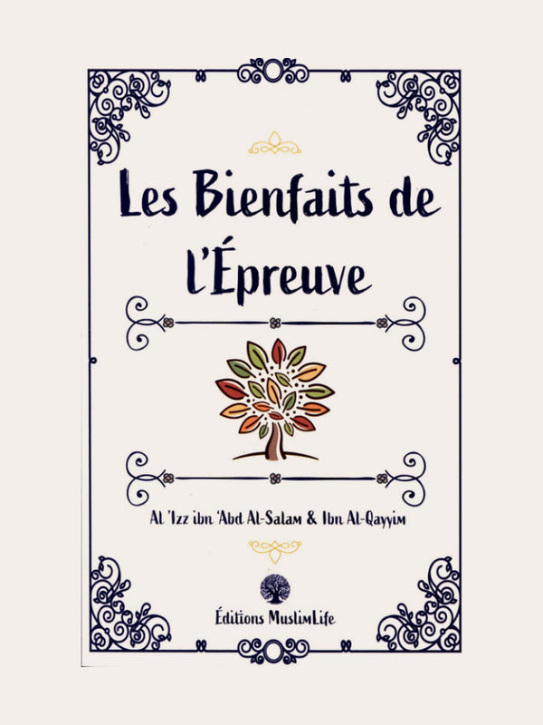 LES BIENFAITS DE L’EPREUVE d’Ibn Qayyim