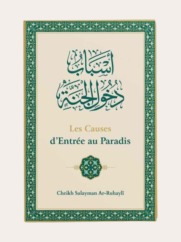 LES CAUSES D’ENTRÉE AU PARADIS – de Sheikh Rouqayli – Edition Ibn Badis