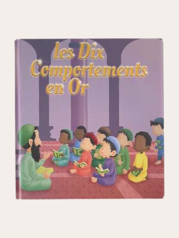 Les dix comportements en or – MuslimKid