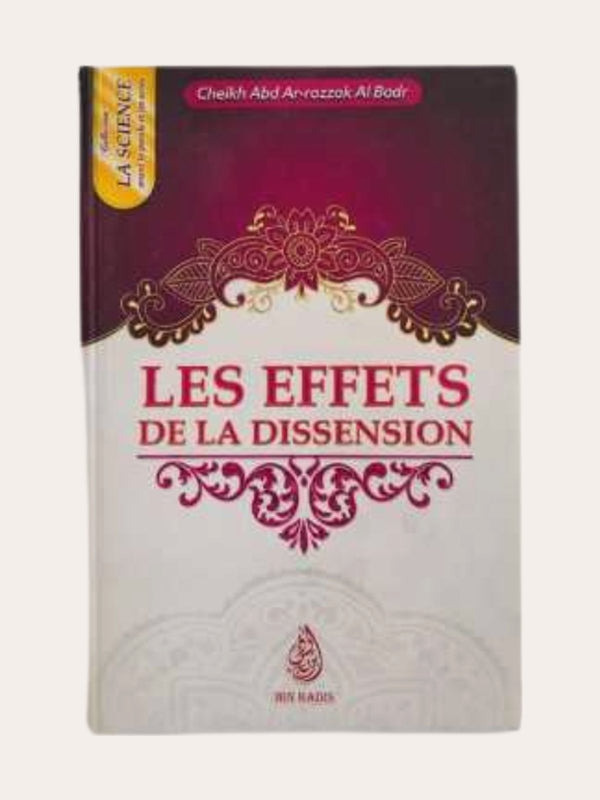 LES EFFETS DE LA DISSENSION – de Sheikh ‘Abd Ar-Razzaq Al Badr – Editions Ibn Badis