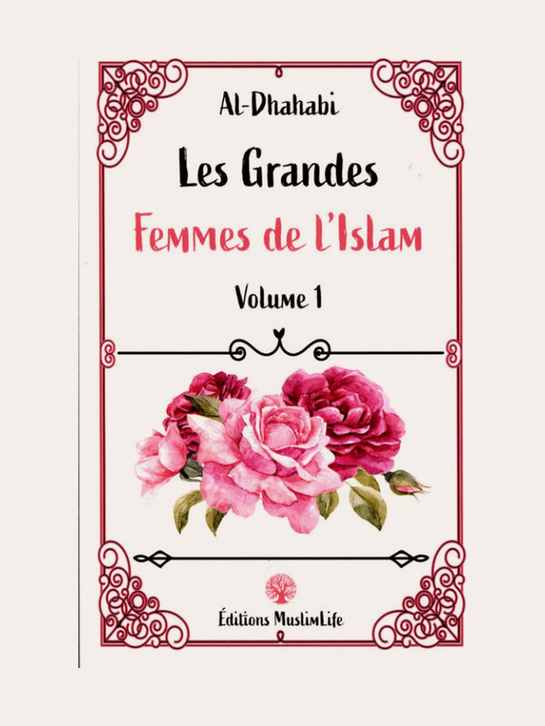 LES GRANDES FEMMES DE L’ISLAM – Vol 1