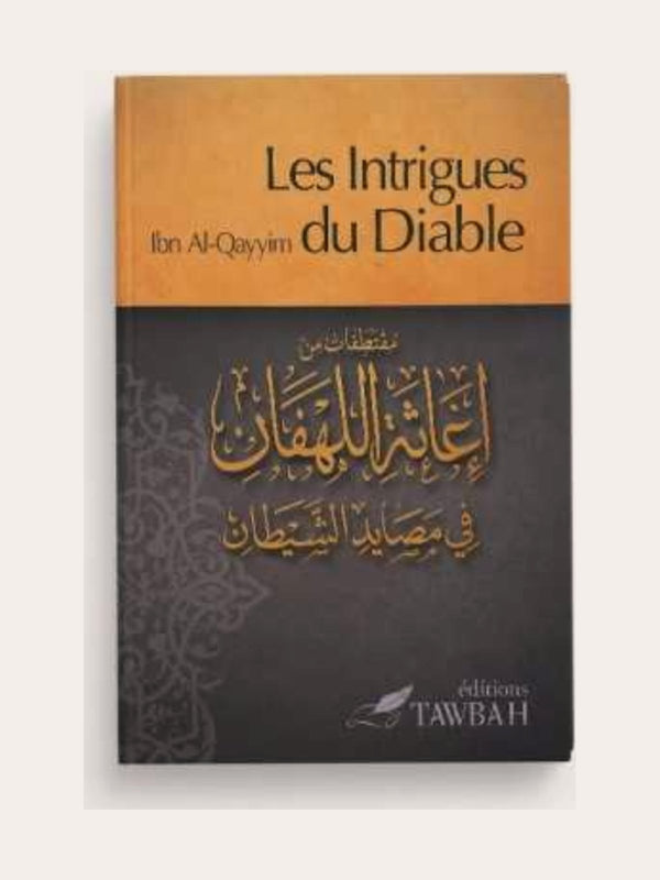 LES INTRIGUES DU DIABLE- d’Ibn Qayyim – Editions Tawbah