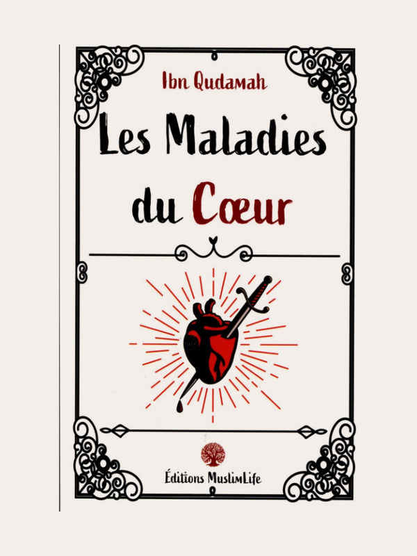 LES MALADIES DU COEUR – Ibn Qudamah