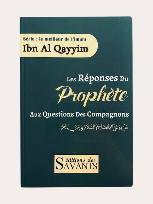 Les Réponses Du Prophète Aux Questions Des Compagnons