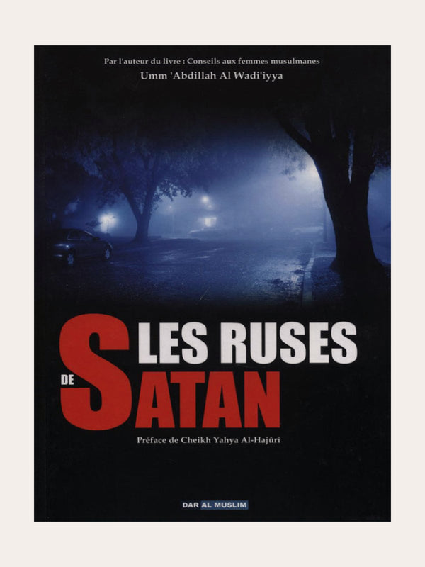 LES RUSES DE SATAN – UMM’ABDILLAH AL WADI’IYYA