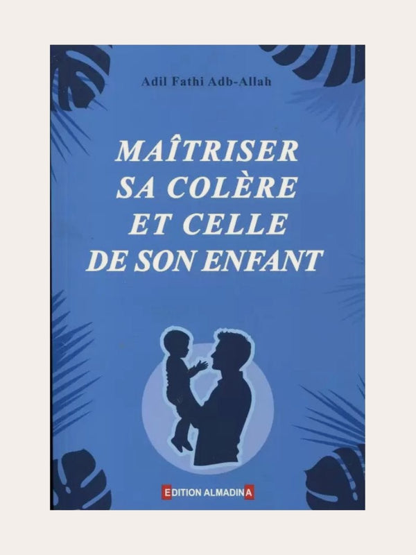 Maitriser sa colère et celle de son enfant
