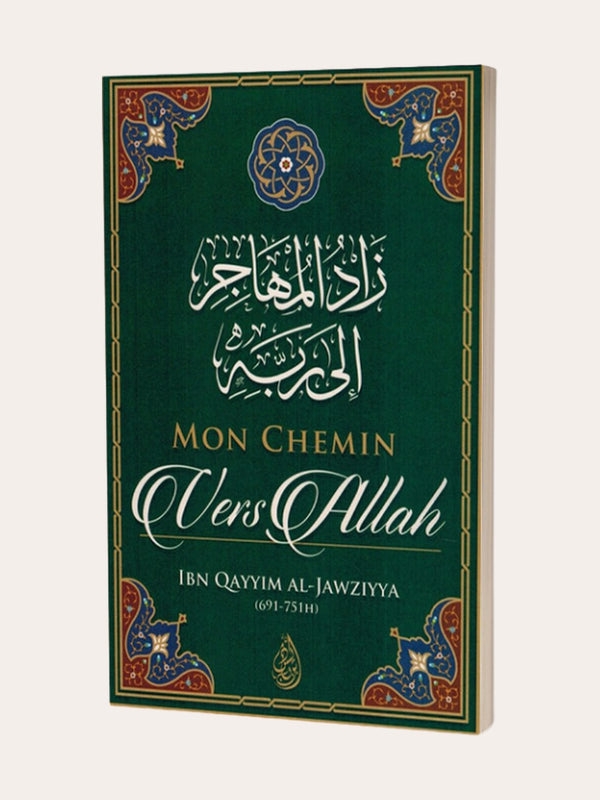 MON CHEMIN VERS ALLAH – d’Ibn Qayyim – Editions Ibn Badis