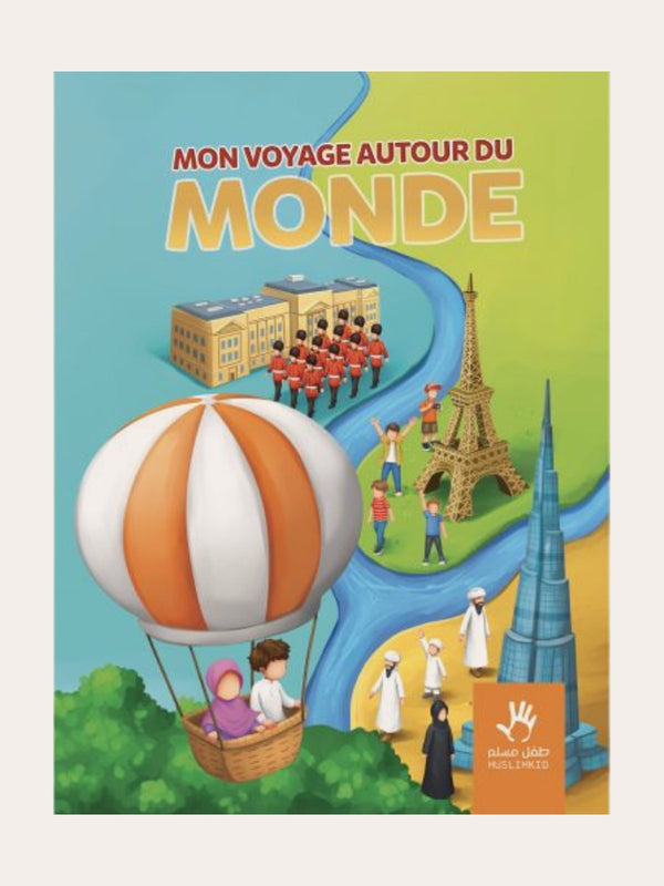 MON VOYAGE AUTOUR DU MONDE – Edition Muslim Kids