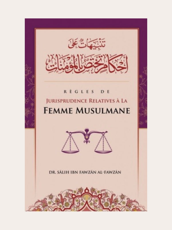 REGLES DE JURISPRUDENCE RELATIVES A LA FEMME MUSULMANE