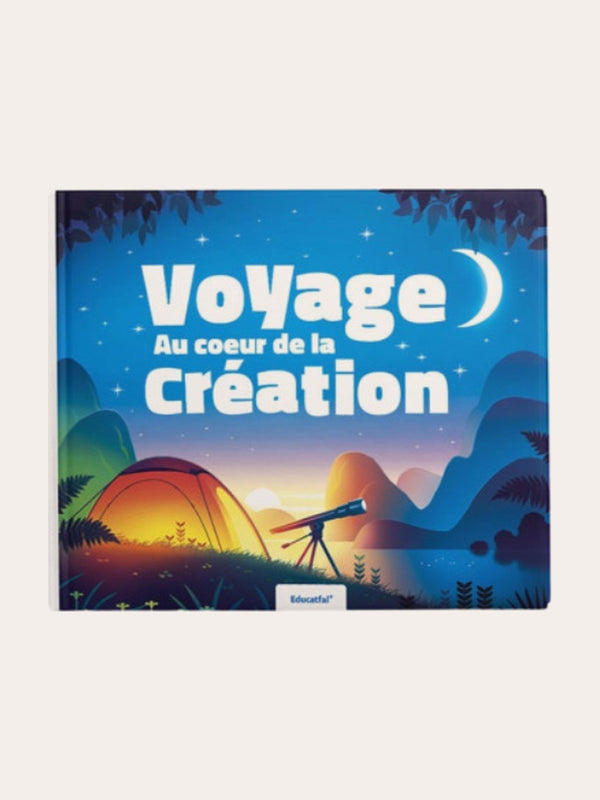 VOYAGE AU COEUR DE LA CREATION – Editions Educatfal