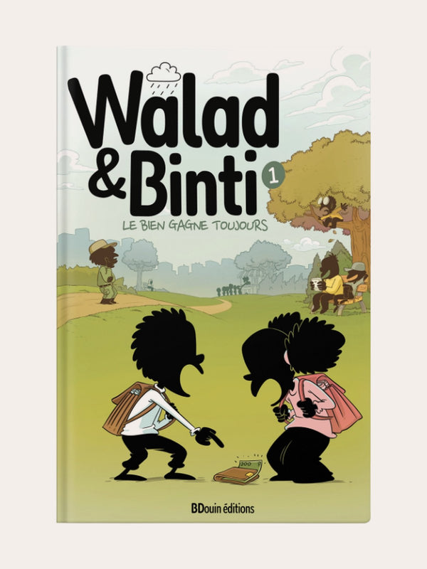 WALAD & BINTI (LE BIEN GAGNE TOUJOURS) – Edition BDouins