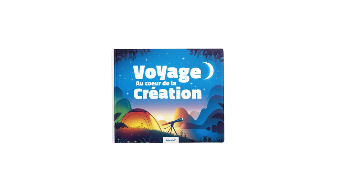 VOYAGE AU COEUR DE LA CREATION – Editions Educatfal